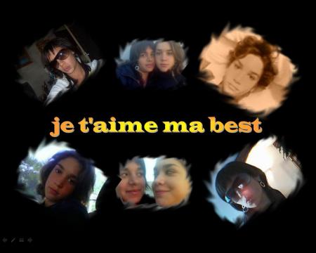 oulallala ma best come je t'aime plu ke tou o mond !!!